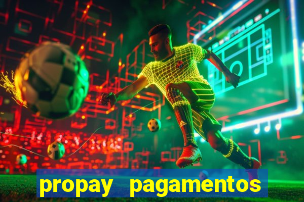 propay pagamentos ltda jogos